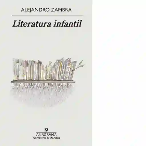 Literatura Infantil - Zambra Alejandro