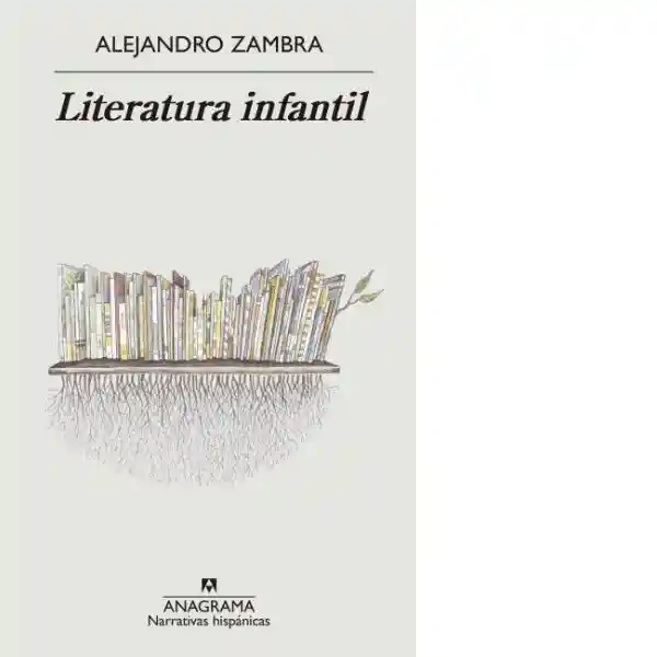Literatura Infantil - Zambra Alejandro