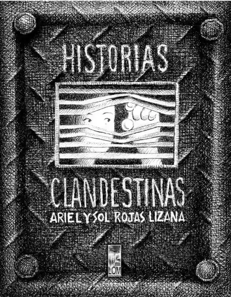 Historias Clandestinas - Rojas Lizana Sol