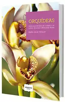 Orquideas. Cuidado y Cultivo