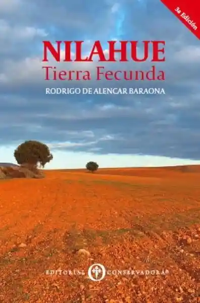 Nilahue. Tierra Fecunda - De Alencar Baraona Rodrigo