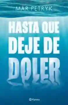 Hasta Que Deje de Doler - Petryk Mar