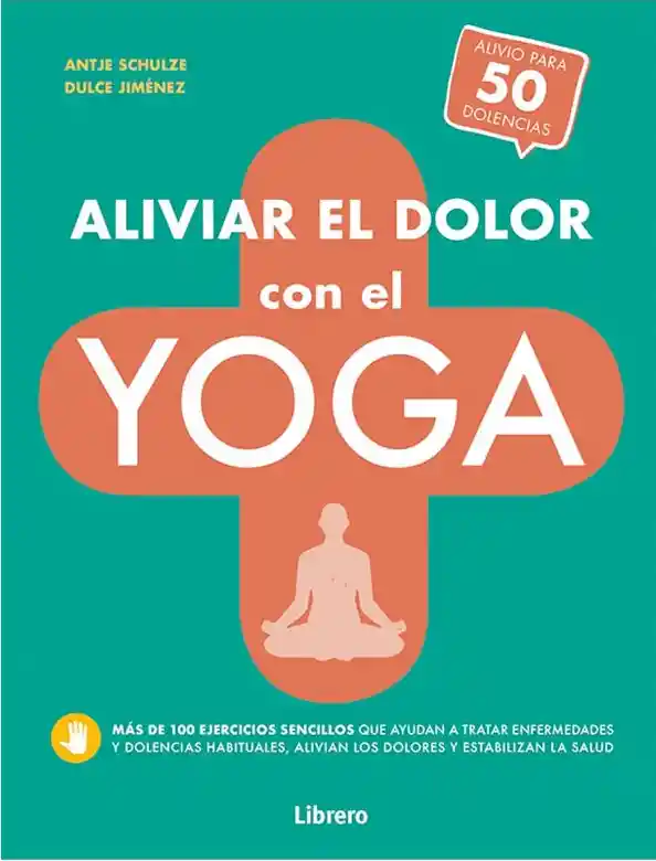 Aliviar el Dolor Con el Yoga