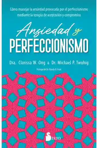 Ansiedad y Perfeccionismo - Ong Clarissa W.