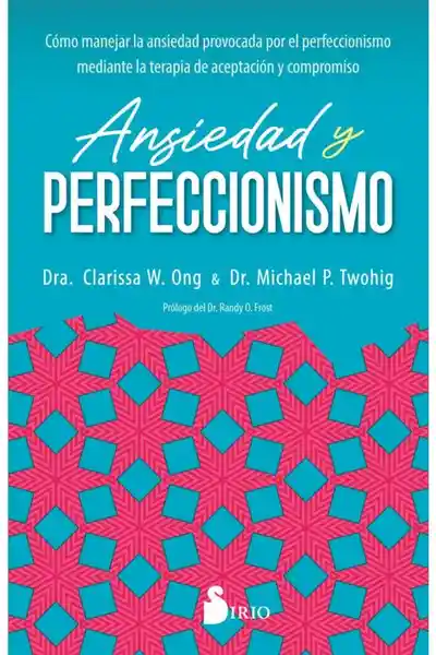 Ansiedad y Perfeccionismo - Ong Clarissa W.