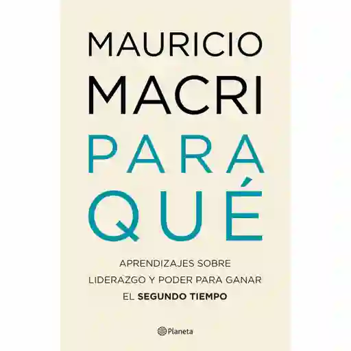 Para Qué - Macri Mauricio