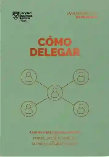 Como Delegar - Harvard Business Review