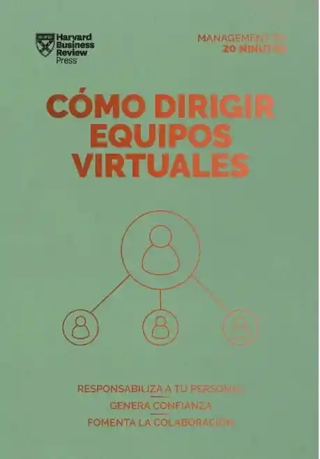 Cómo Dirigir Equipos Virtuales - Harvard Business Review