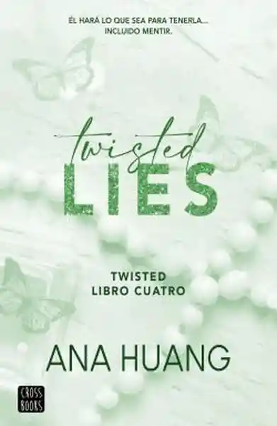 Twistes Lies. Twisted #4 - Huang Ana