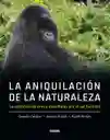 La Aniquilación De La Naturaleza.