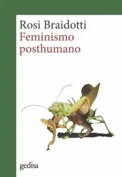 Feminismo Posthumano - Braidotti Rosi