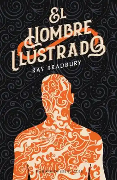 El Hombre Ilustrado - Bradbury Ray