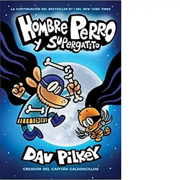 Hombre Perro y Supergatito (Hombre Perro #4) - Pilkey Dav