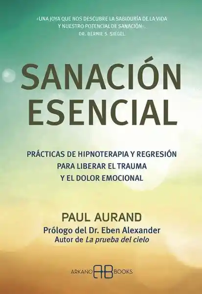 Sanación Esencial - Aurand Paul