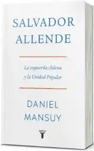 Salvador Allende - Mansuy Daniel