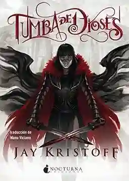 Tumba de Dioses (Nuncanoche #2)