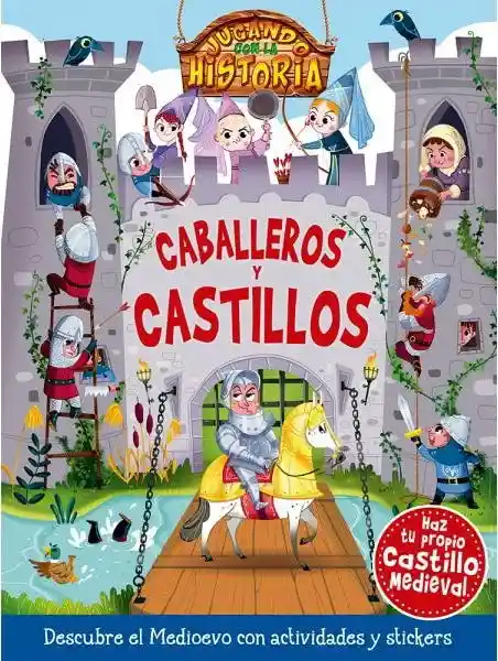 Caballeros y Castillos. Jugando Con la Historia