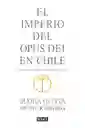 El Imperio Del Opus Dei En Chile