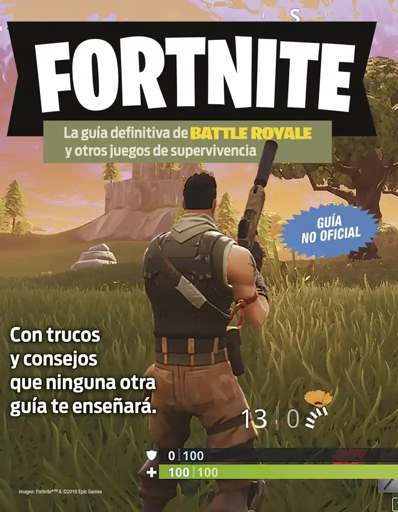 Fortnite. La Guía Definitiva de Battle Royale