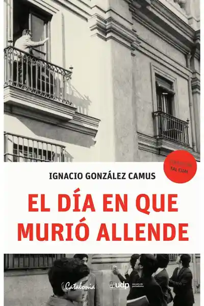 El Día Que Murió Allende - González