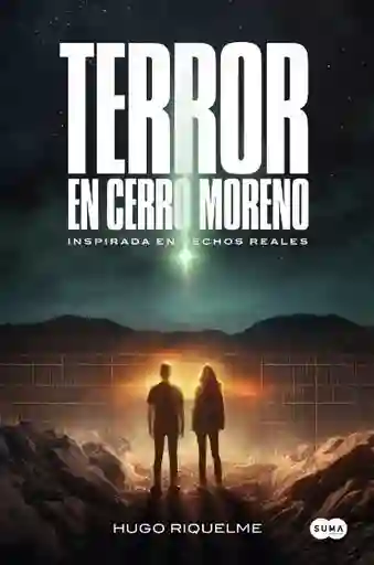 Terror en Cerro Moreno - Riquelme Becerra Hugo