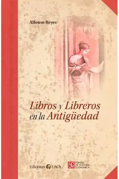 Libros y Libreros en la Antigüedad - Alfonso Reyes