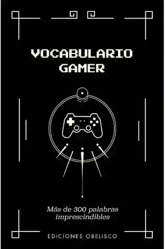 Vocabulario Gamer - Yazar