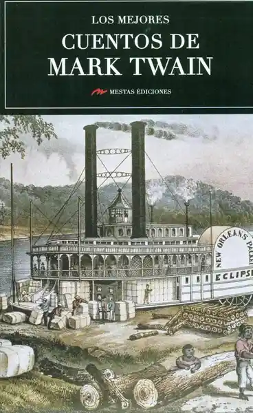 Los Mejores Cuentos de Mark Twain - Mark Twain