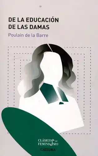 De la Educación de Las Damas - Poulain de La Barre
