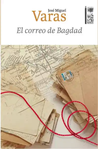 El Correo de Bagdad - Varas José Miguel