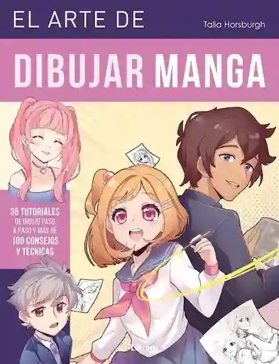El Arte de Dibujar Manga - Talía Horsburgh