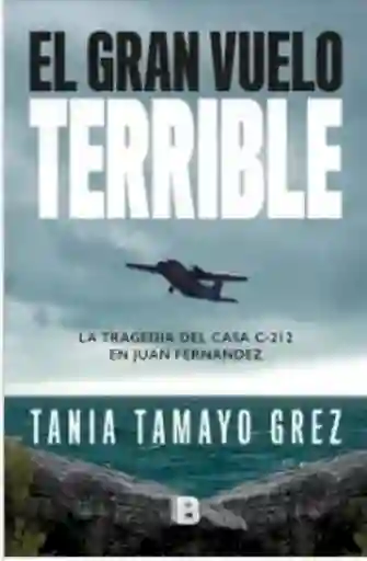 El Gran Vuelo Terrible - Tania Tamayo Grez