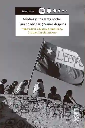 Mil Días y Una Larga Noche. Para no Olvidar 50 Años Después