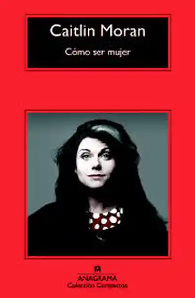 Cómo Ser Mujer - Caitlin Moran 45