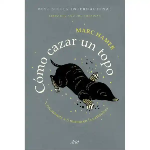 Cómo Cazar un Topo - Hamer Marc