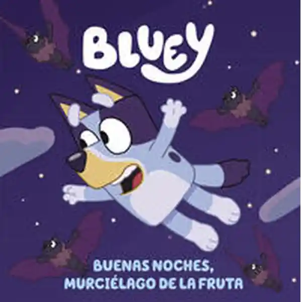 Bluey. Un Cuento Buenas Noches Murciélago de la Fruta