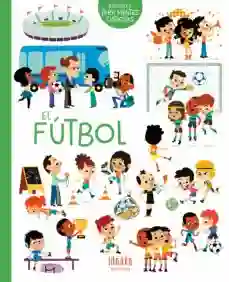 Futbol (Biblioteca Para Mentes Curiosas)