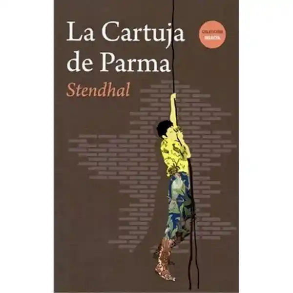 La Cartuja de Parma - Stendhal