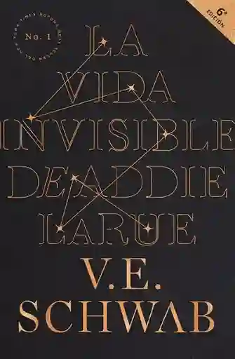 La Vida Invisible de Addie Larue - Schwab V. E.