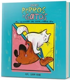 Sobre Perros y Gatos - Rivas Fabian