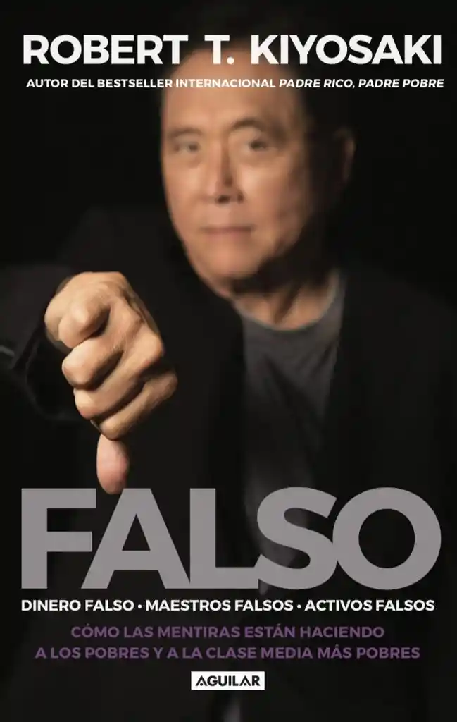 Falso (novedad Kiyosaki 2019) - Robert T. Kiyosaki