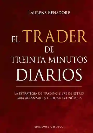 El Trader De Treinta Minutos Diarios