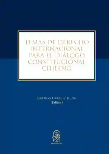Temas de Derecho Internacional Para el Diálogo Constitucional