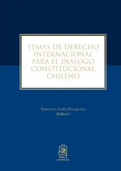 Temas de Derecho Internacional Para el Diálogo Constitucional