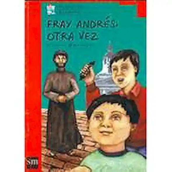 Fray Andres Otra Vez - Sm Naranja