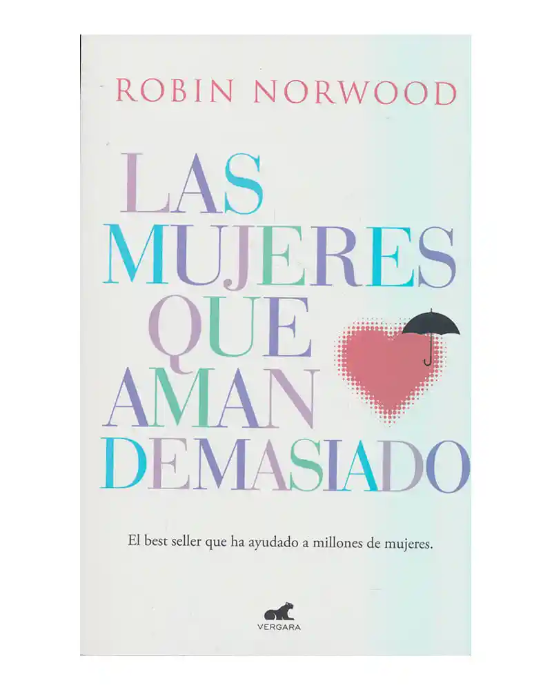 Las Mujeres que Aman Demasiado - Robin Norwood
