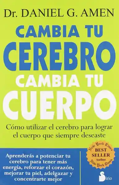 Cambia Tu Cerebro Cambia Tu Cuerpo