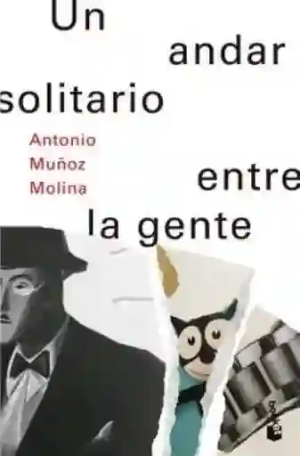 Un Andar Solitario Entre la Gente - Muñoz Molina Antonio