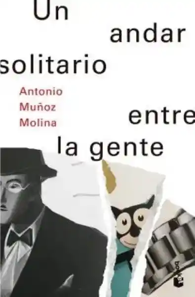 Un Andar Solitario Entre la Gente - Muñoz Molina Antonio