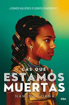 Las Que Estamos Muertas (Inmortales #1)